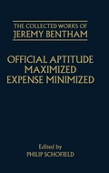Cover: The Collected Works of Jeremy Bentham: Official Aptitude Maximized, Expense Minimized - Clarendon Press