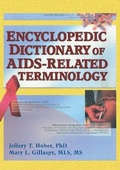 Cover: Encyclopedic Dictionary of AIDS-Related Terminology - Routledge
