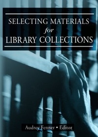 Enlarge image Cover: Selecting Materials for Library Collections - Routledge