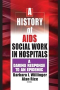 Cover: A History of AIDS Social Work in Hospitals - Routledge