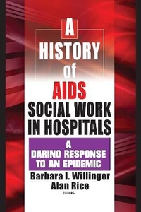 Enlarge image Cover: A History of AIDS Social Work in Hospitals - Routledge