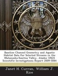 Cover: Baseline Channel Geometry and Aquatic Habitat Data for Selected Streams in the Matanuska-Susitna Valley, Alaska - Bibliogov