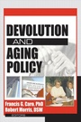 Cover: Devolution and Aging Policy - Routledge