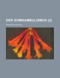 Cover: Der Somnambulismus (2) - Rarebooksclub.com