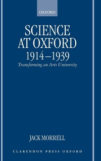 Enlarge image Cover: Science at Oxford, 1914-1939 - Clarendon Press