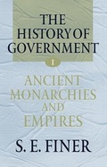 Cover: The History of Government from the Earliest Times: Volume I: Ancient Monarchies and Empires - Oxford University Press