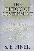 Cover: The History of Government from the Earliest Times: Volume I: Ancient Monarchies and Empires - Oxford University Press