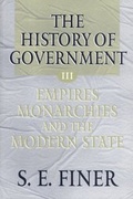 Cover: The History of Government from the Earliest Times: Volume III: Empires, Monarchies, and the Modern State - Oxford University Press
