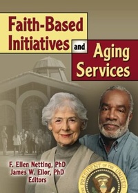 Enlarge image Cover: Faith-Based Initiatives and Aging Services - Routledge