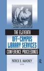 Cover: The Eleventh Off-Campus Library Services Conference Proceedings - Routledge