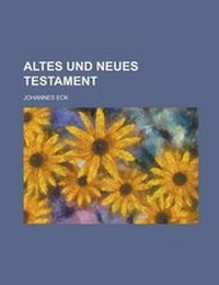 Enlarge image Cover: Altes Und Neues Testament - Rarebooksclub.com