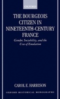Cover: The Bourgeois Citizen in Nineteenth-Century France - Clarendon Press