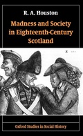 Cover: Madness and Society in Eighteenth-Century Scotland - Oxford University Press