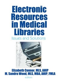 Enlarge image Cover: Electronic Resources in Medical Libraries - Routledge