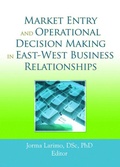 Cover: Market Entry and Operational Decision Making in East-West Business Relationships - Routledge