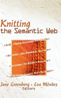 Enlarge image Cover: Knitting the Semantic Web - Routledge