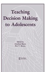 Cover: Teaching Decision Making To Adolescents - Routledge