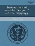 Cover: Interactive and Modular Design of Schema Mappings - Proquest, Umi Dissertation Publishing