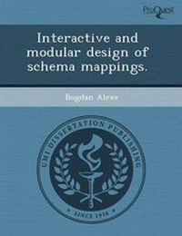 Enlarge image Cover: Interactive and Modular Design of Schema Mappings - Proquest, Umi Dissertation Publishing