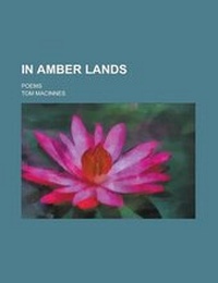 Enlarge image Cover: In Amber Lands; Poems - Rarebooksclub.com