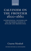 Cover: Calvinism on the Frontier, 1600-1660 - Oxford University Press