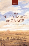 Cover: The Pilgrimage of Grace and the Politics of the 1530s - Oxford University Press