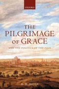 Cover: The Pilgrimage of Grace and the Politics of the 1530s - Oxford University Press