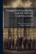 Cover: Commentaries on the Law of Private Corporations, Volume 8... - Nabu Press
