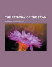 Enlarge image Cover: The Pathway of the Fawn - Rarebooksclub.com