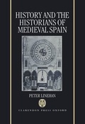Cover: History and the Historians of Medieval Spain - Clarendon Press
