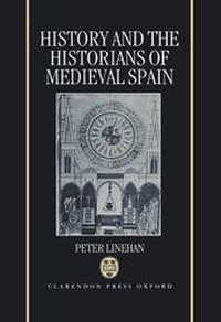 Enlarge image Cover: History and the Historians of Medieval Spain - Clarendon Press