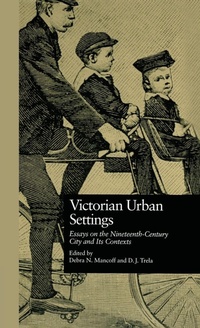 Enlarge image Cover: Victorian Urban Settings - Routledge