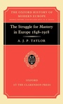 Cover: The Struggle for Mastery in Europe, 1848-1918 - Oxford University Press