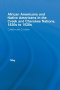Cover: African Americans and Native Americans in the Cherokee and Creek Nations, 1830s-1920s - Routledge