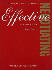 Enlarge image Cover: Effective Negotiating: Teacher's Book - Oxford University Press