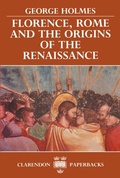 Cover: Florence, Rome, and the Origins of the Renaissance - Clarendon Press