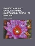 Cover: Evangelical and Catholick Unity, Maintained in Church of England - Rarebooksclub.com