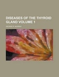 Cover: Diseases of the Thyroid Gland Volume 1 - Rarebooksclub.com