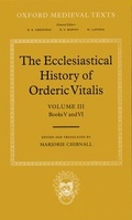 Cover: The Ecclesiastical History of Orderic Vitalis: Volume III: Books V and VI - Clarendon Press
