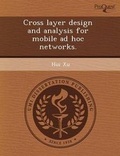 Cover: Cross Layer Design and Analysis for Mobile Ad Hoc Networks - Proquest, Umi Dissertation Publishing