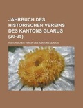 Cover: Jahrbuch Des Historischen Vereins Des Kantons Glarus (20-25) - Rarebooksclub.com