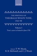 Cover: The Writings of Theobald Wolfe Tone 1763-98: Volume I: Tone's Career in Ireland to June 1795 - Oxford University Press