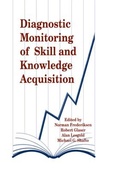 Cover: Diagnostic Monitoring of Skill and Knowledge Acquisition - Lawrence Erlbaum Associates Inc