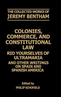 Cover: The Collected Works of Jeremy Bentham: Colonies, Commerce, and Constitutional Law - Oxford University Press
