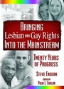 Cover: Bringing Lesbian and Gay Rights Into the Mainstream - Routledge