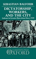 Cover: Dictatorship, Workers, and the City - Clarendon Press