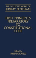 Cover: The Collected Works of Jeremy Bentham: First Principles Preparatory to Constitutional Code - Oxford University Press