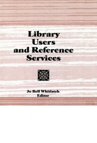 Enlarge image Cover: Library Users and Reference Services - Routledge