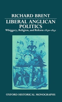 Enlarge image Cover: Liberal Anglican Politics - Clarendon Press