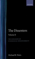 Cover: The Dissenters: Volume II: The Expansion of Evangelical Nonconformity - Clarendon Press